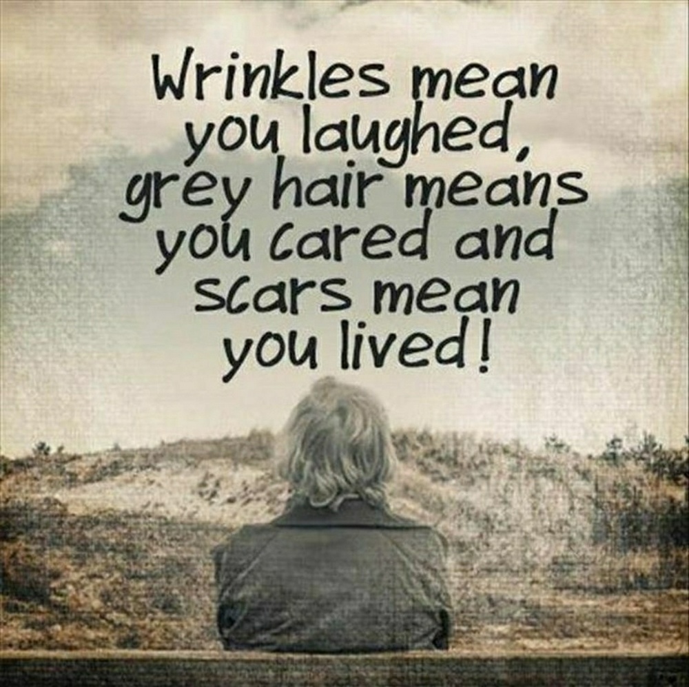 Wisdom/Experience/Adversity are Badges of Honor